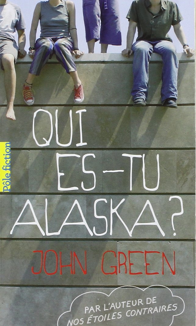 Qui Es Tu Alaska De John Green